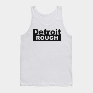 Detroit Rough Tank Top